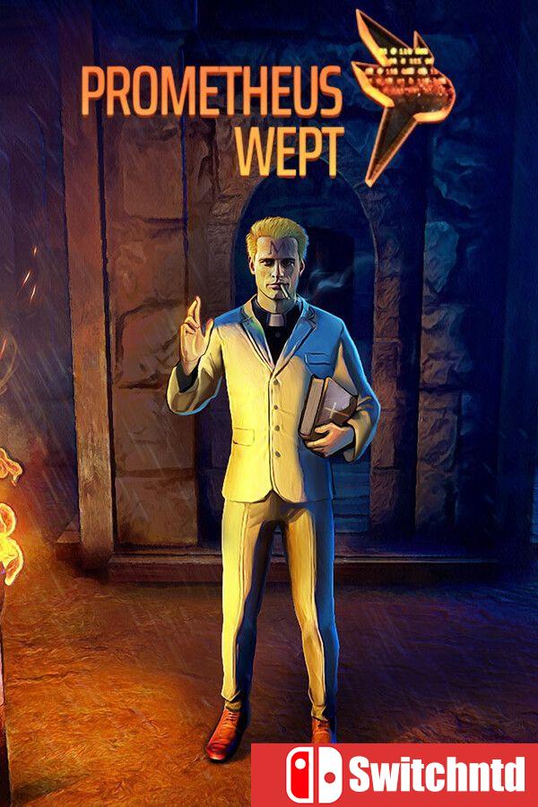 《普罗米修斯之泪（Prometheus Wept）》Build 20387266 [英文]