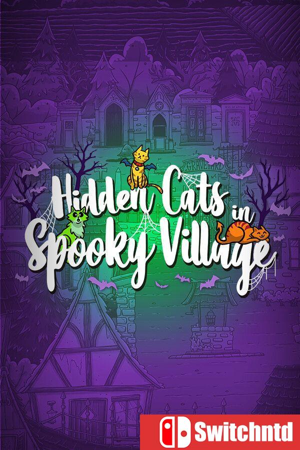《隐藏在幽灵村的猫（Hidden Cats in Spooky Village）》TENOKE镜像版[EN]