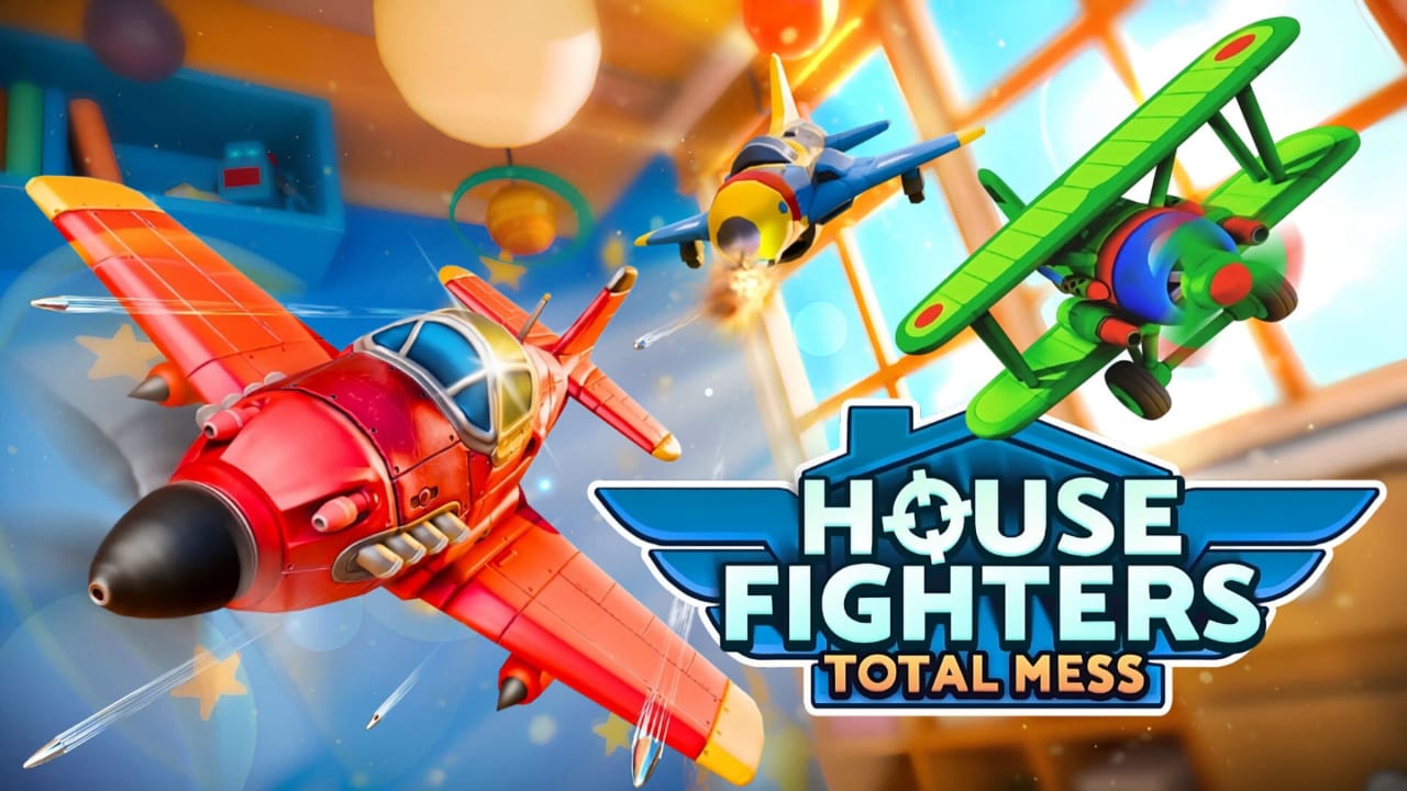 室内战机：全面混乱丨House Fighters: Total Mess