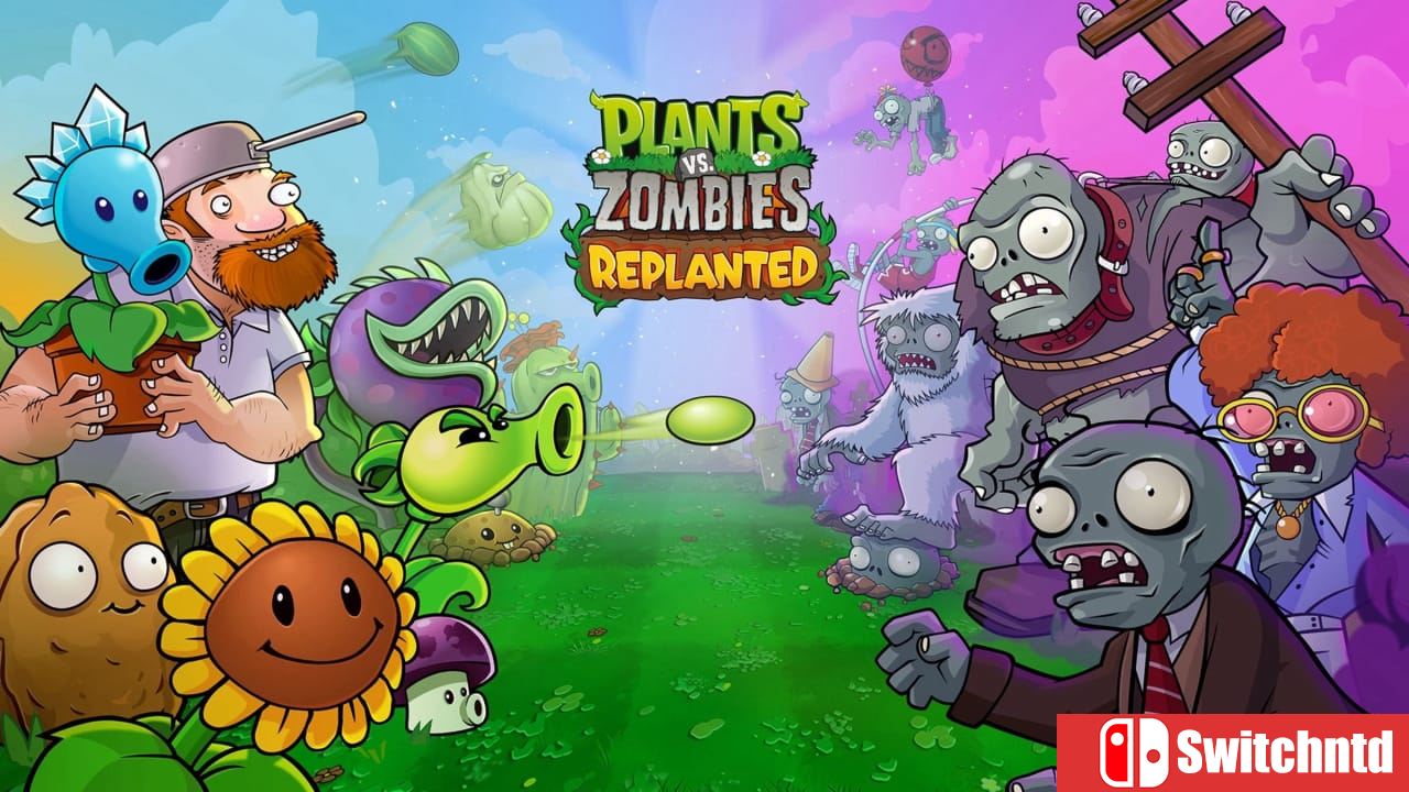 植物大战僵尸 重植版丨Plants vs. Zombies: Replanted