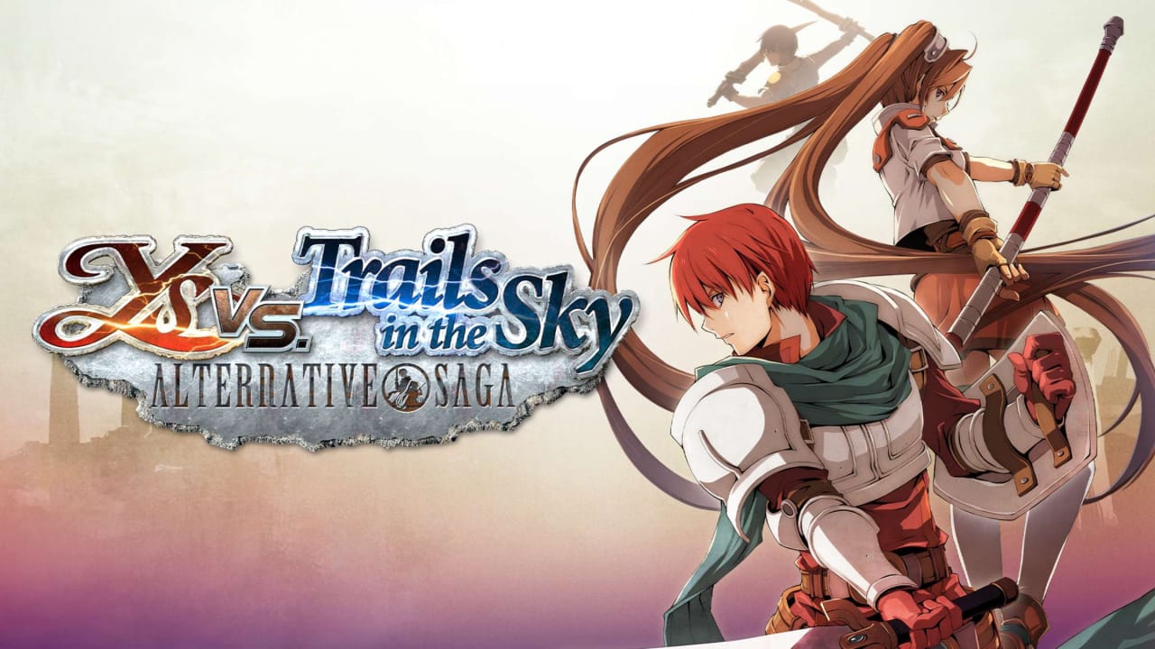 伊苏 vs. 空之轨迹：抉择传奇丨Ys vs. Trails in the Sky: Alternative Saga