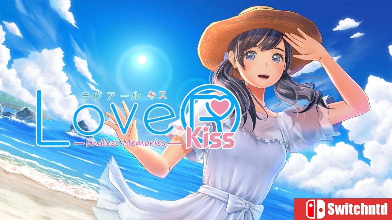 LoveR Kiss 无尽回忆丨LoveR Kiss Endless Memories