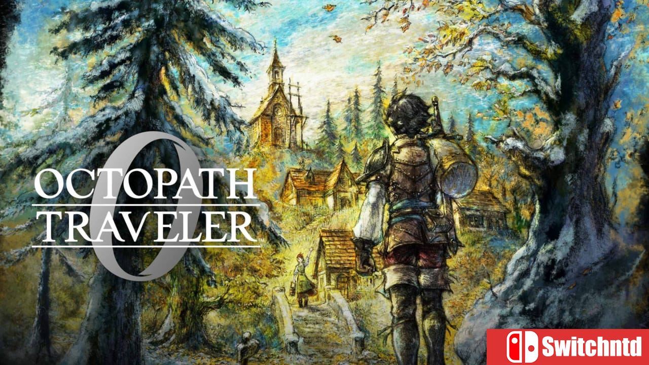 歧路旅人0丨OCTOPATH TRAVELER 0