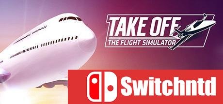 《起飞：飞行模拟（Take Off – The Flight Simulator）》SKIDROW镜像版[CN/TW/EN]