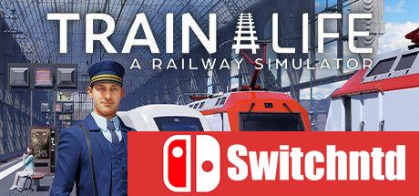 《列车人生：铁路模拟器（Train Life: A Railway Simulator）》[中文/繁体/英文/日语]