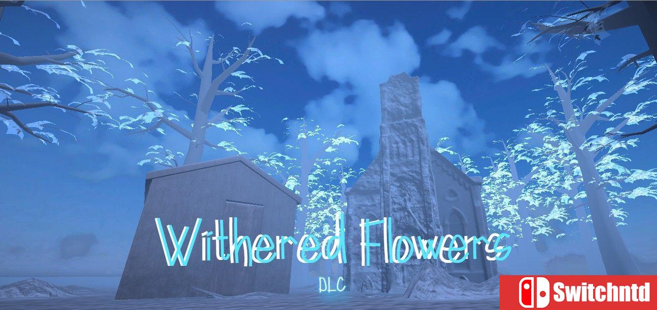 《凋零的花朵（My Flower Withered）》官方中文 [中文/繁体/英文/日语]