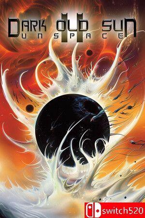 《黑暗古阳2：无界空间（Dark Old Sun II: Unspace）》官方中文 [中文/英文/日语]