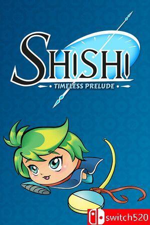 《石诗：永恒的序曲（Shishi : Timeless Prelude）》官方中文 [中文/繁体/英文/日语]