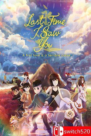 《当我最后见到你（Last Time I Saw You）》官方中文  [中文/繁体/英文/日语]