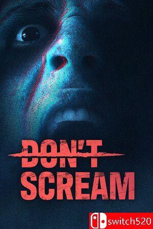 《不要尖叫（DON’T SCREAM）》官方中文 [中文/繁体/英文/日语]
