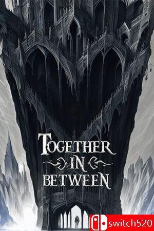 《共赴异界（Together in Between）》官方中文 Build 06112024 0xdeadcode硬盘版[中文/英文/日语]