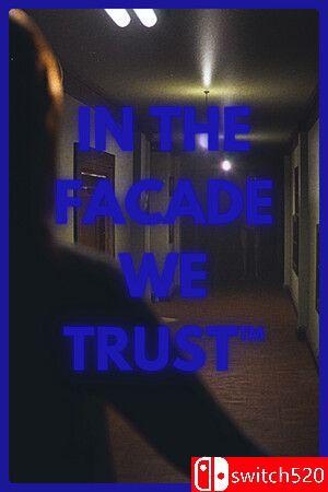 《信任虚像（IN THE FACADE WE TRUST）》官方中文 [中文/繁体/英文/日语]