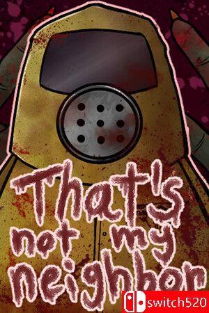 《那不是我的邻居（That’s not my Neighbor）》官方中文 v2.0.4 [中文/英文/日语]