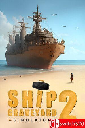 《船舶墓地模拟器2（Ship Graveyard Simulator 2）》集成蒸汽船DLC [中文/繁体/英文/日语]