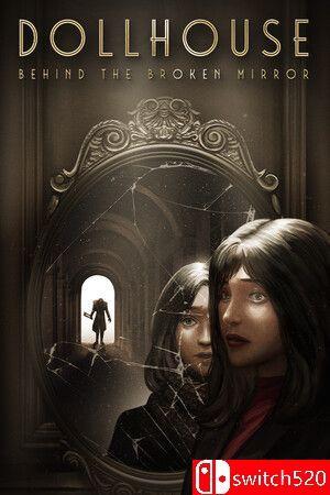 《娃娃屋：破镜之谜（Dollhouse: Behind the Broken Mirror）》[中文/繁体/英文/日语]
