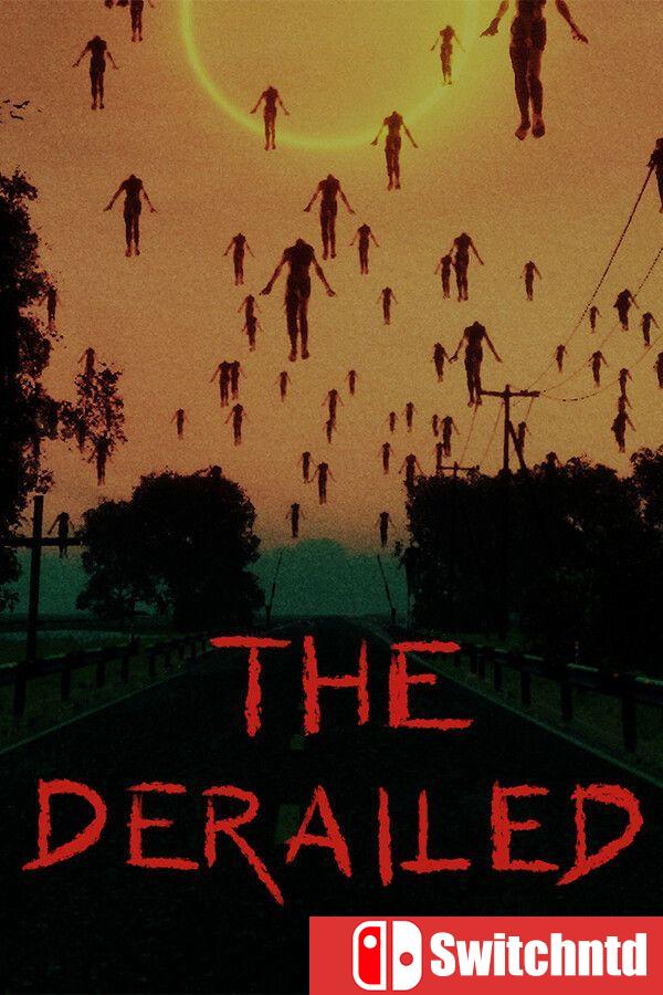 《脱轨者（The Derailed）》官方中文 [中文/英文]