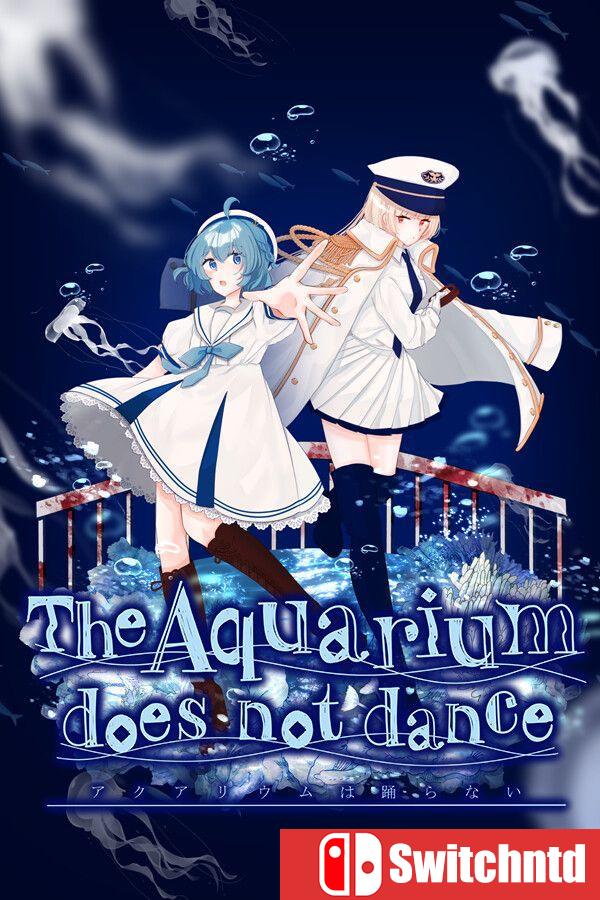 《水族馆不会跳舞：特别版（The Aquarium does not dance SE）》[中文/英文/日语]