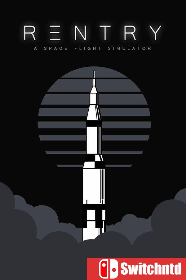 《再入：太空飞行模拟（Reentry – A Space Flight Simulator）》[中文/英文]