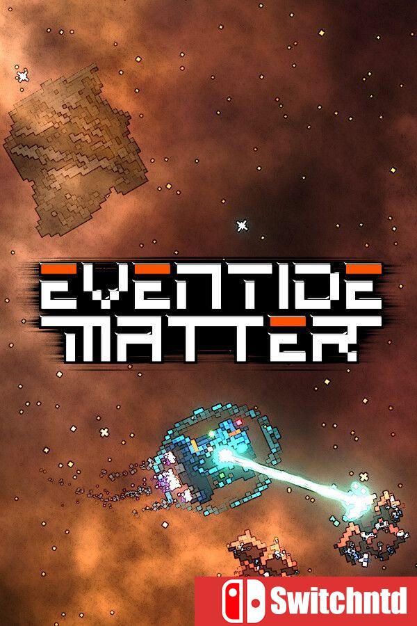 《暮蚀物质（Eventide Matter）》官方中文 Build 20811902 [中文/英文]