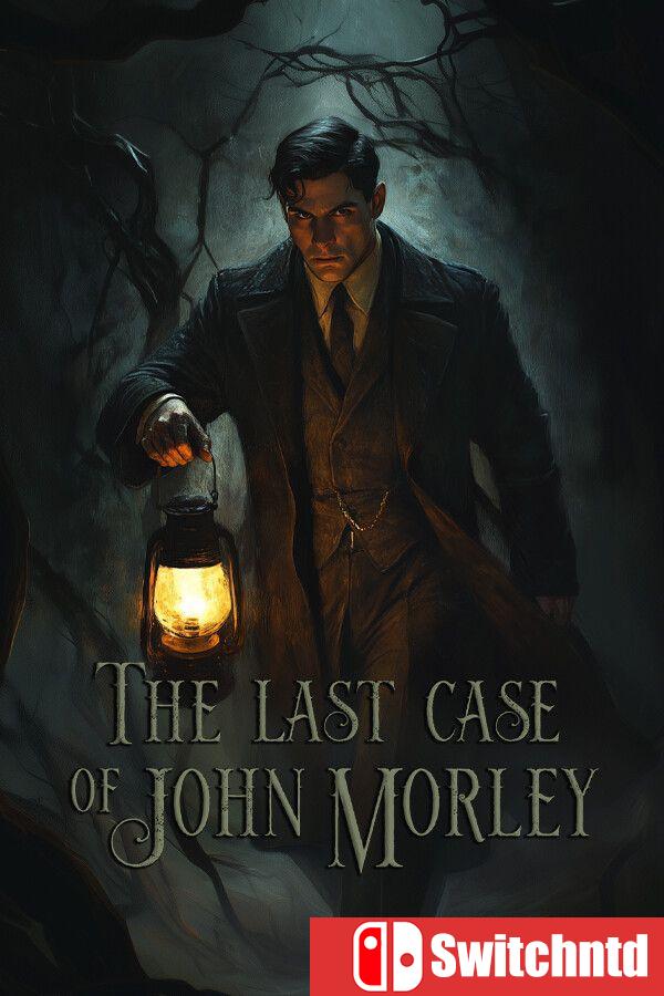 《约翰莫利的最后一案（The Last Case of John Morley）》官方中文 [中文/英文/日语]