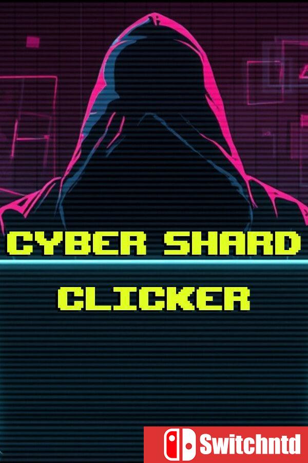 《赛博碎片点击器（Cyber Shard Clicker）》Build 20790280 [英文]