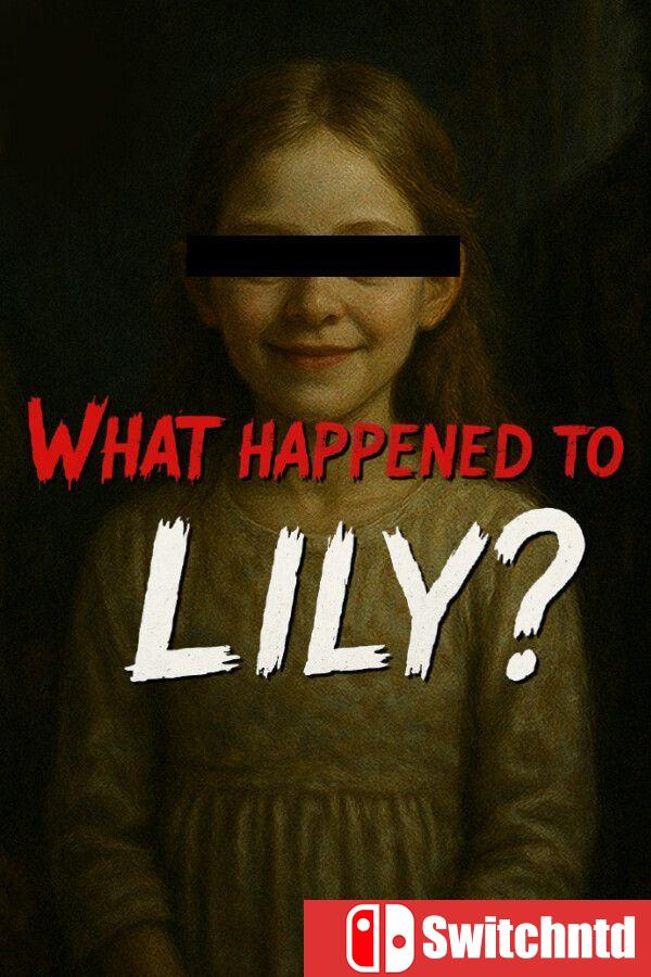 《莉莉发生了什么？（What Happened to Lily?）》官方中文 Build 19335260 [中文/英文/日语]