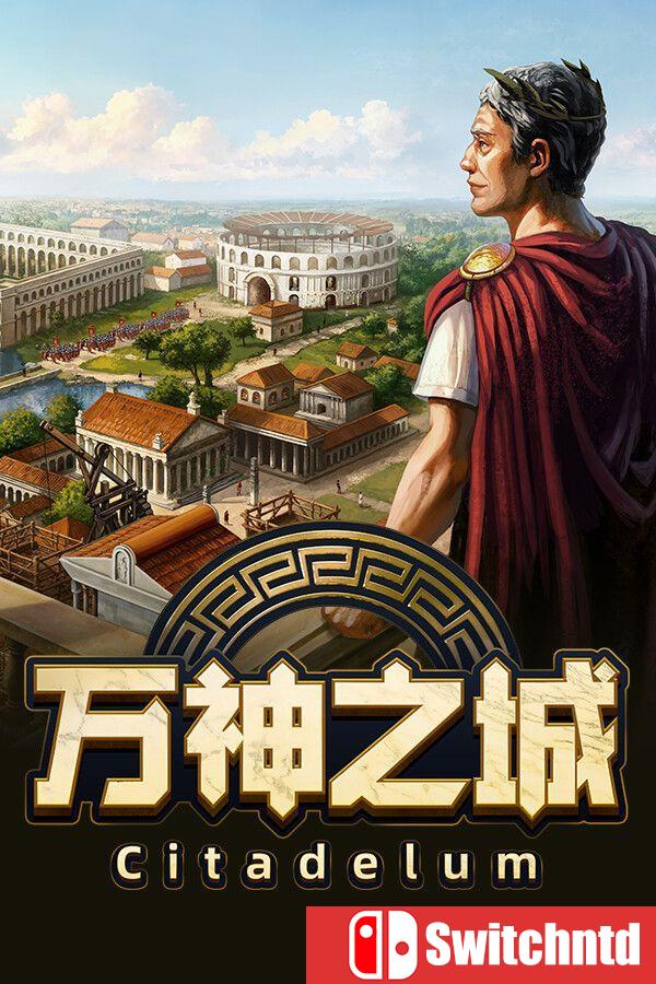 《万神之城（Citadelum）》官方中文 集成敌人升级 [中文/繁体/英文/日语]