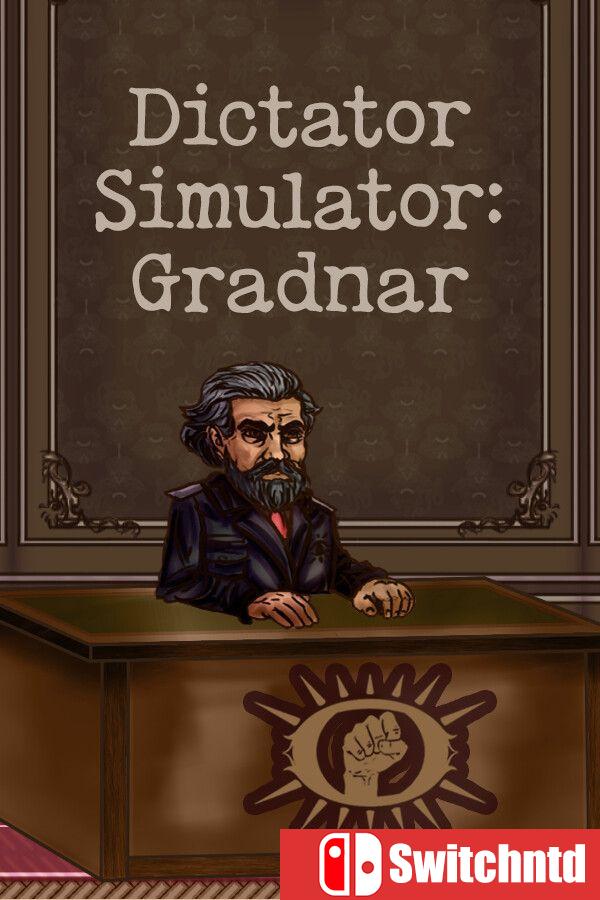《独裁者模拟器：格拉德纳（Dictator Simulator: Gradnar）》Build 20963394 [英文]