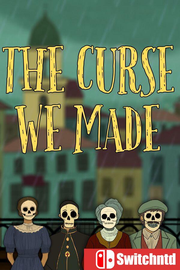 《我们造下的诅咒（The Curse We Made）》[英文]