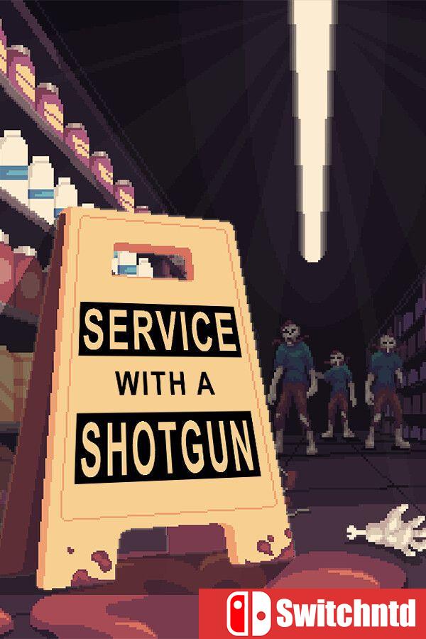 《霰弹枪服务（Service with a Shotgun）》Build 20940028 [英文]