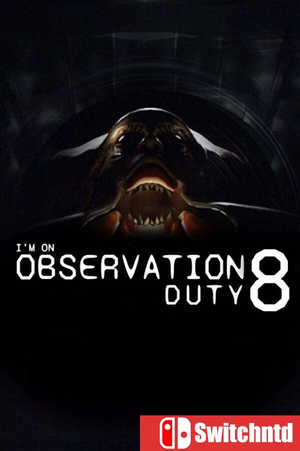 《我在值班8（I’m on Observation Duty 8）》官方中文 [中文/繁体/英文/日语]