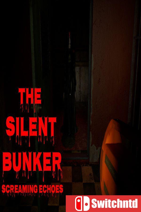 《寂静地堡：尖叫回响（THE SIL英文T BUNKER SCREAMING ECHOES）》[英文]