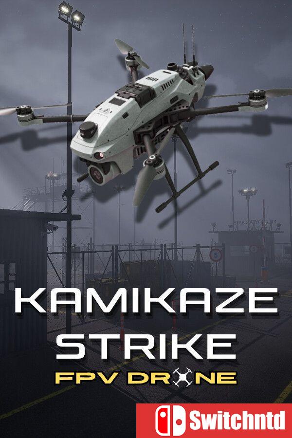 《神风敢死队：FPV 无人机（Kamikaze Strike: FPV Drone）》官方中文 [中文/英文/日语]