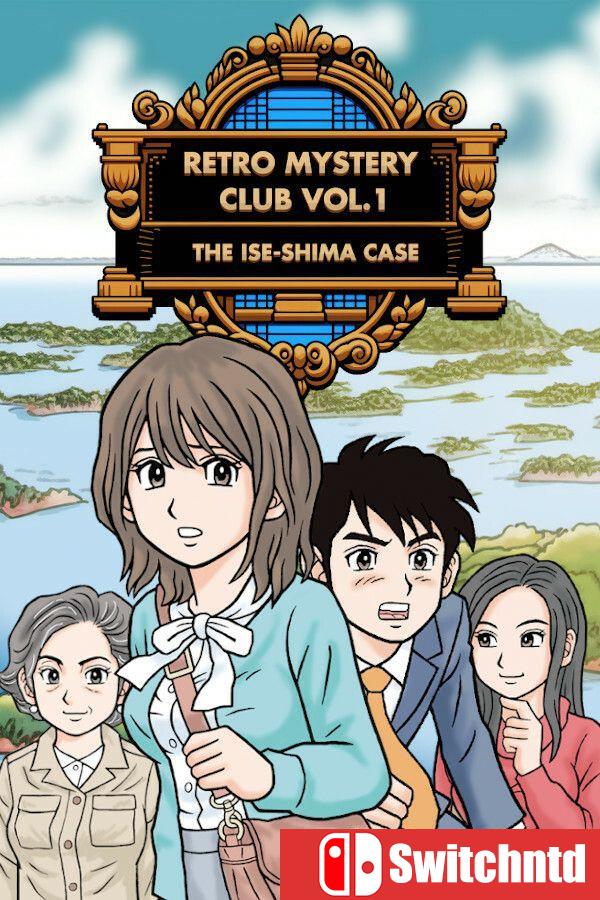 《复古推理俱乐部1：伊势志摩事件（Retro Mystery Club Vol.1: Ise-Shima Case）》[英文]