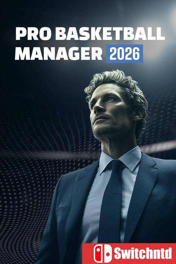 《职业篮球经理2026（Pro Basketball Manager 2026）》B.21270509 [中文/繁体/英文]