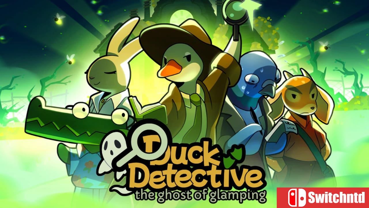 鸭鸭侦探：露营鬼影丨Duck Detective: The Ghost of Glamping