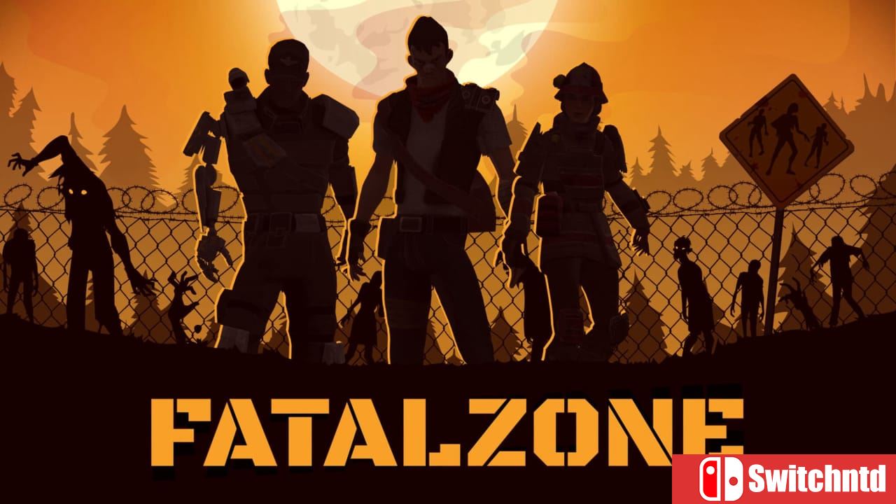 致命区域丨FatalZone