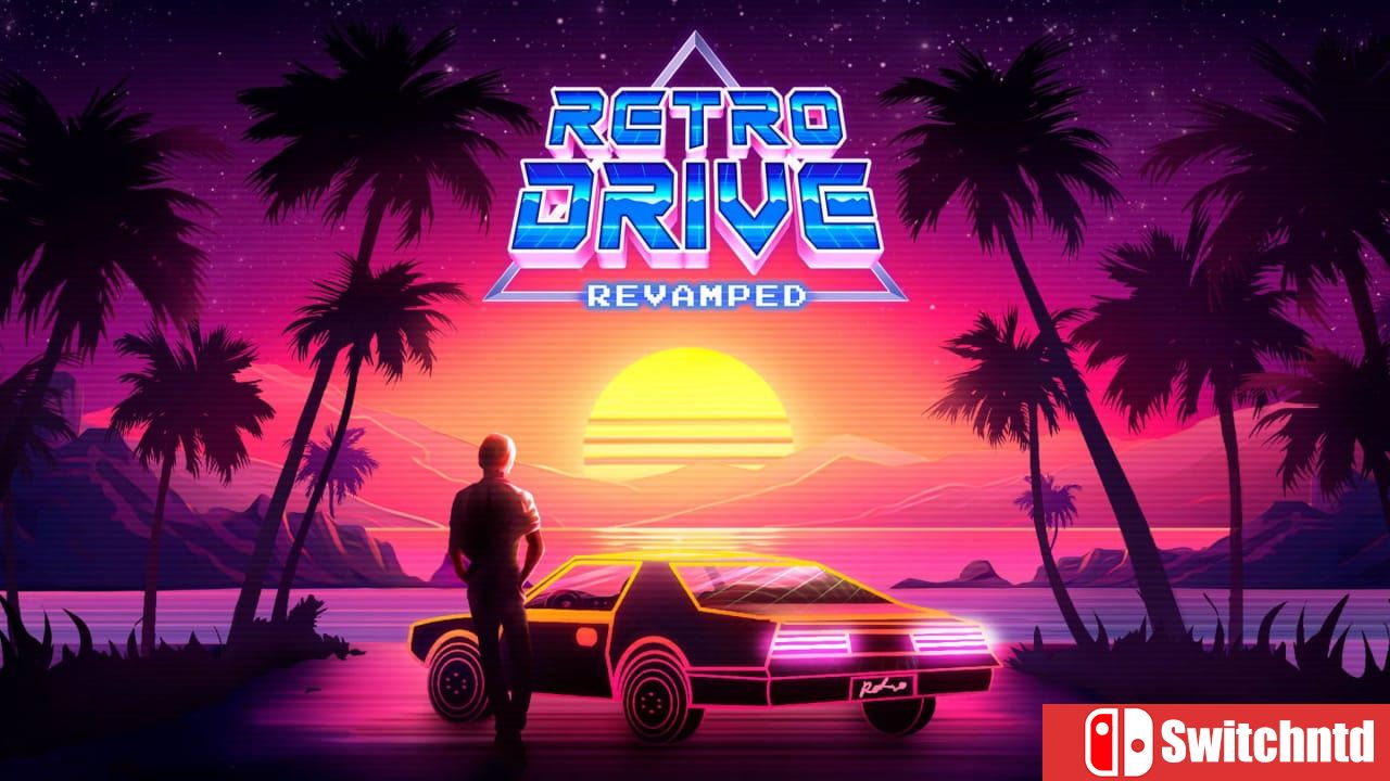 复古疾驰 改造版丨Retro Drive: Revamped