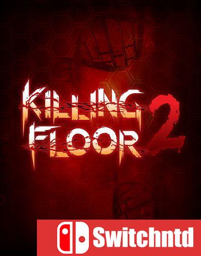 《杀戮间2（Killing Floor 2）》正式版 CODEX镜像版[CN/TW/EN]