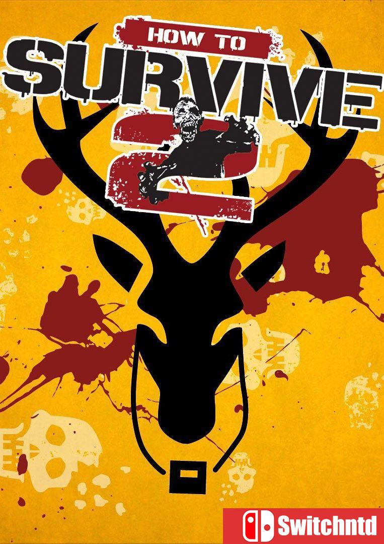 《生存指南2（How to Survive 2）》集成Dynamite DLC SKIDROW镜像版[CN/EN]