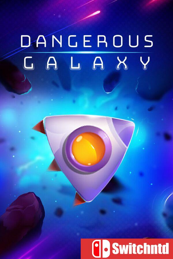 《危险银河（Dangerous Galaxy）》Build 21212691 [英文]