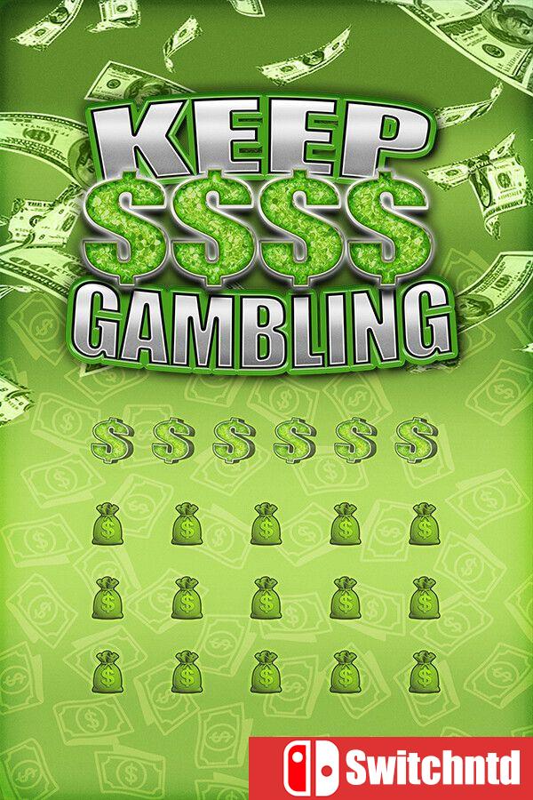 《继续赌下去（KEEP GAMBLING）》[英文]