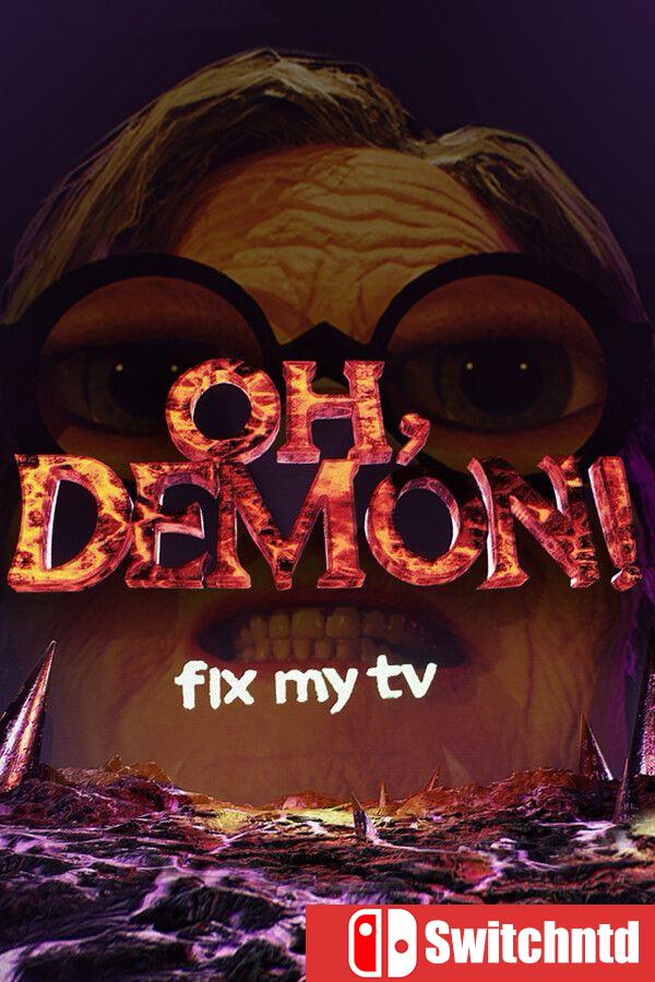 《哦，恶魔！修好我的电视（OH DEMON! Fix my TV）》[英文]