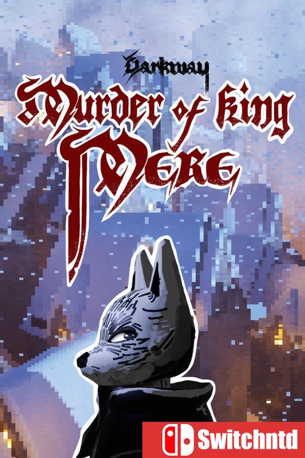 《暗途：梅尔国王之死（Darkway: Murder of King Mere）》Build 21331109 [英文]