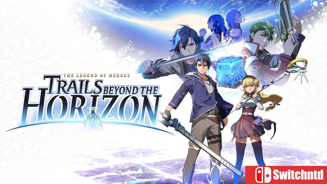 英雄传说 界之轨迹丨The Legend of Heroes: Trails beyond the Horizon