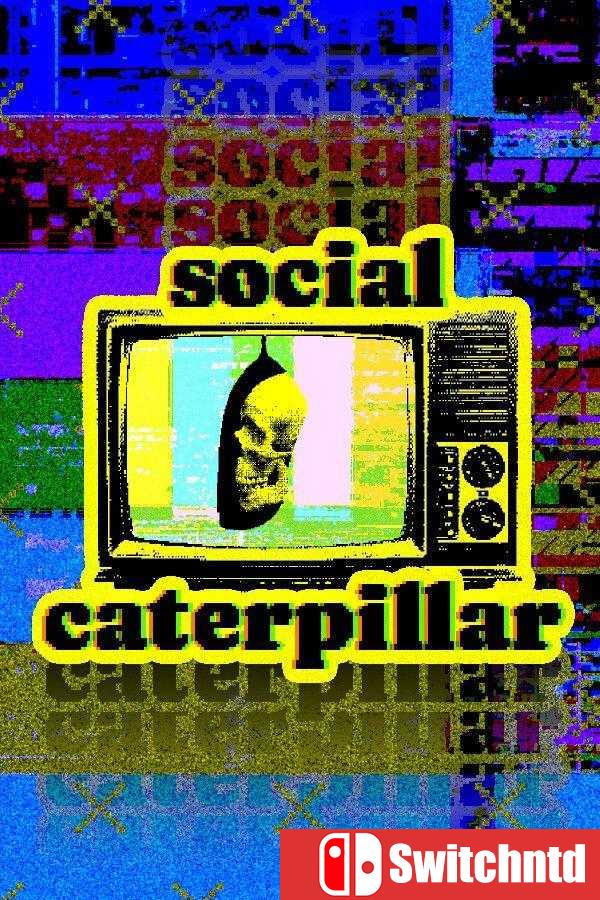 《社交毛毛虫（Social Caterpillar）》[英文]