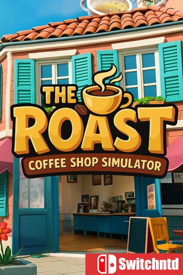 《烘焙人生：咖啡馆模拟器（The Roast – Coffee Shop Simulator）》EA [中文/英文]