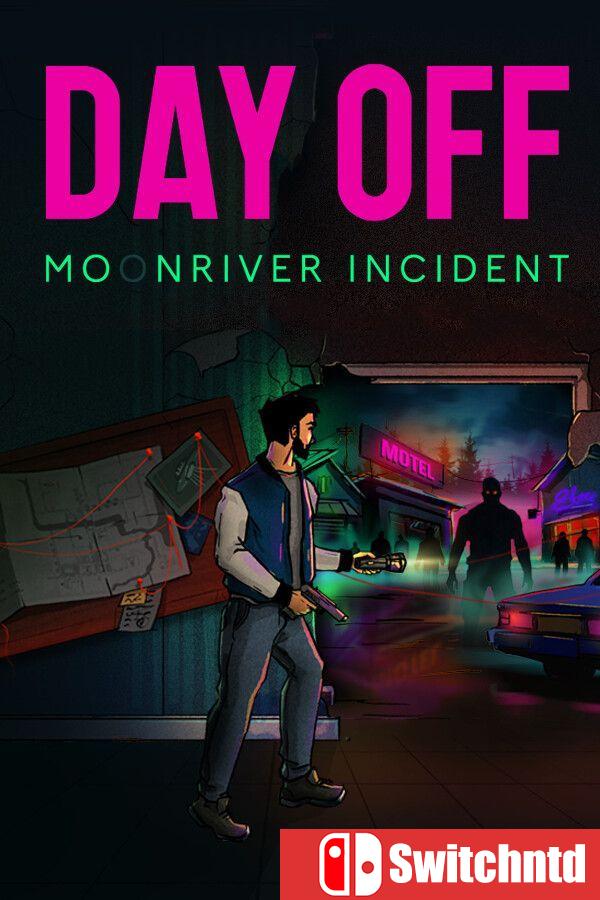 《休假日：月河镇事件（DayOff: Moonriver incident）》Build 21635197 [中文/英文/日语]