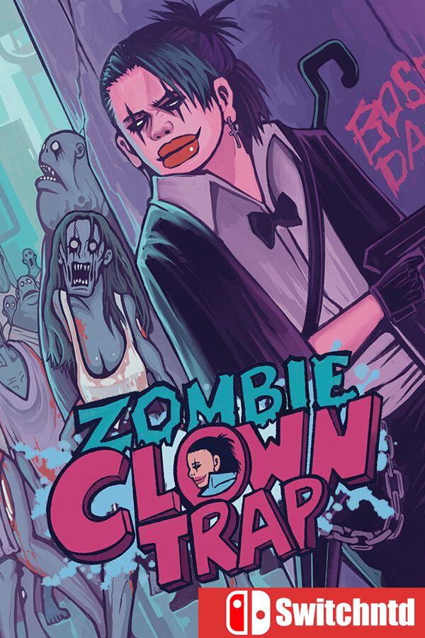 《僵尸小丑陷阱（Zombie Clown Trap）》Build 21332992 P2P硬盘版[EN]