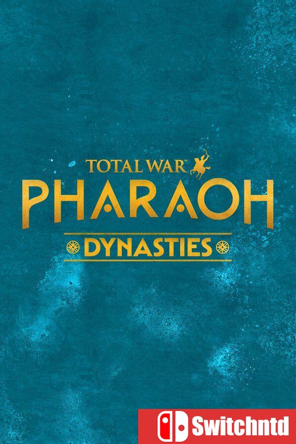 《全面战争：法老 王朝版（Total War: PHARAOH DYNASTIES）》官方中文 RUNE镜像版[CN/TW/EN]